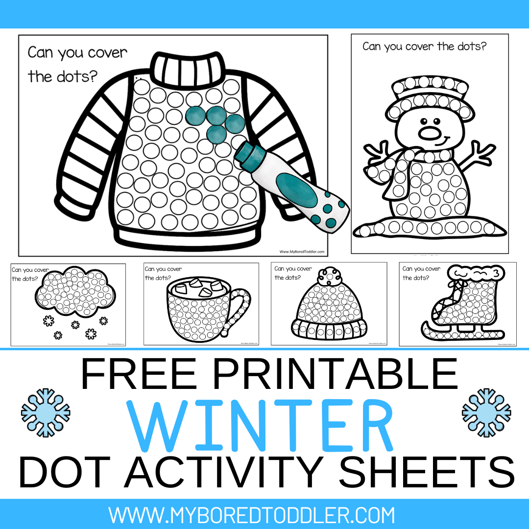 free printable winter dot activity sheets - my bored toddler